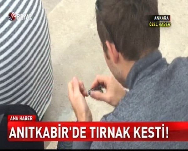 Anıtkabir'de tırnak kesti