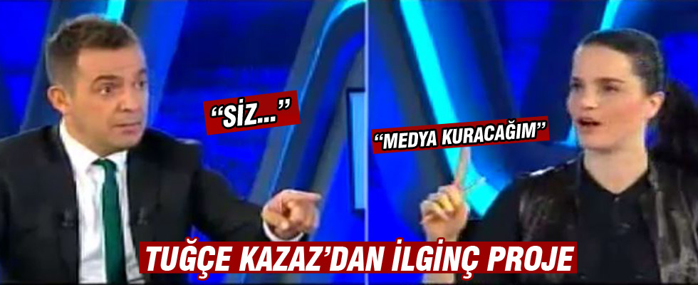 Tuğçe Kazaz televizyon kuruyor
