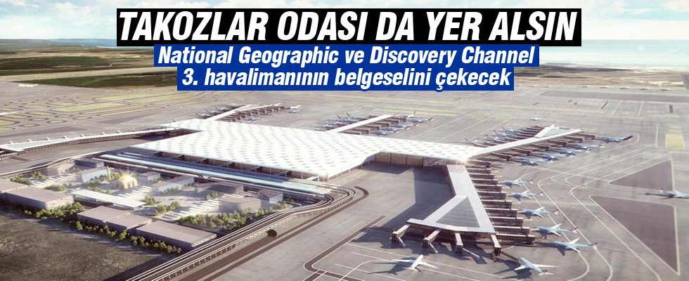 Discovery 3. Havalimanı'nın başarısını belgesel yapıyor