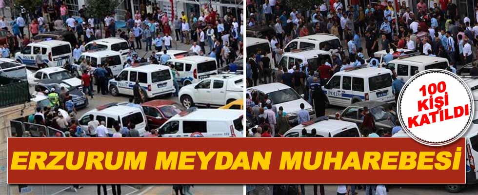 Erzurum'da meydan muharebesi gibi kavga!