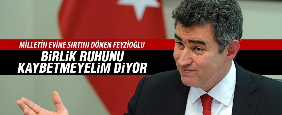 Feyzioğlu: Birlik ve beraberlik ruhu kaybedilmemeli
