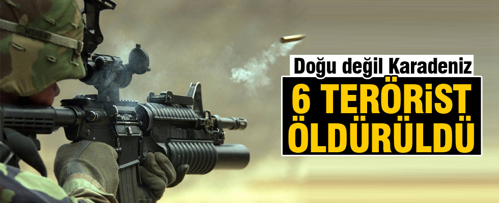 6 terörist öldürüldü