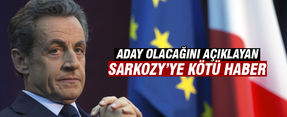 Aday olacağını açıklayan Sarkozy'ye kötü haber