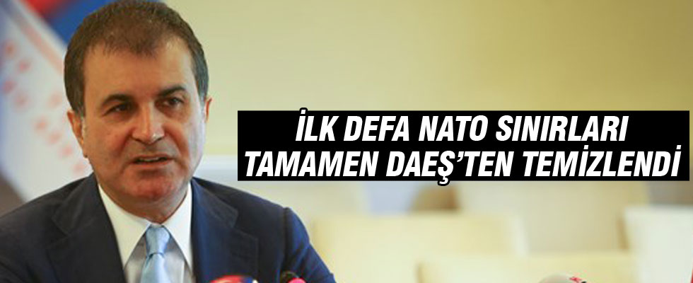 Ömer Çelik: İlk defa NATO sınırları tamamen DAEŞ'ten temizlenmiştir