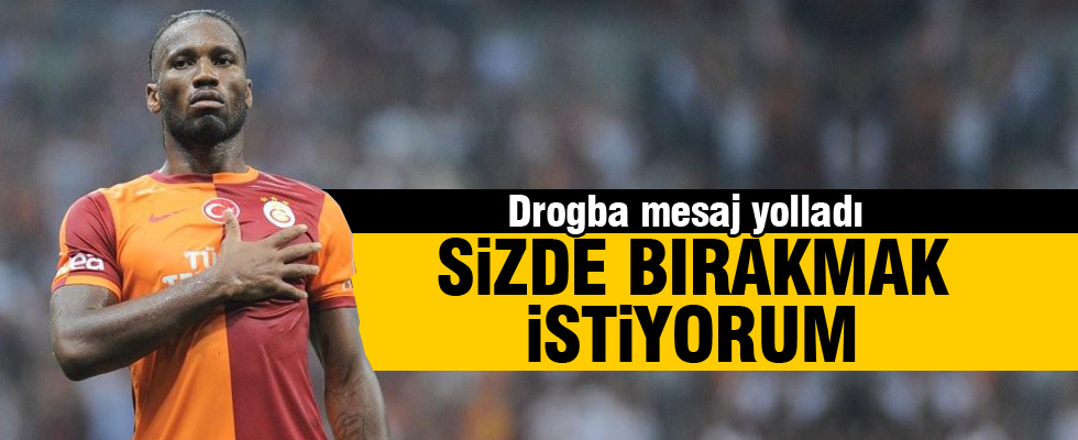 Didier Drogba'dan mesaj var