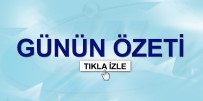 ENGELLİ VATANDAŞ - Günün Özeti