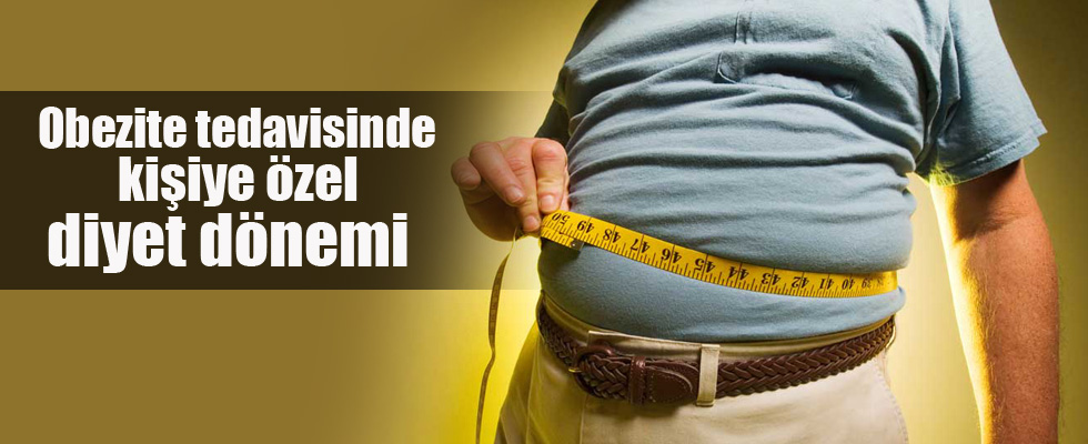 Obezite tedavisinde kişiye özel diyet dönemi