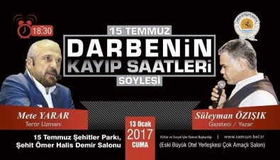 '15 Temmuz Darbenin Bilinmeyen Saatleri' Konferansı