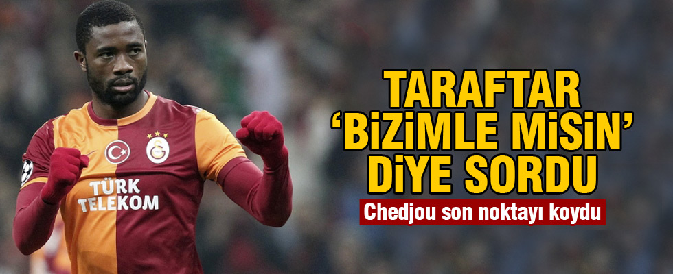 Chedjou'dan transfer açıklaması