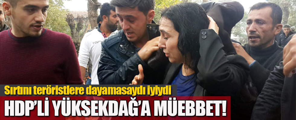 HDP'li Yüksekdağ'a müebbet hapis