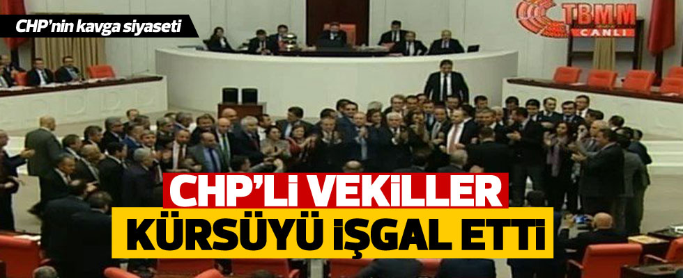 CHP'liler kürsüyü işgal etti, kavga çıktı