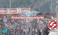 YUSUF UZUN - Tokatspor'a Destek Kampanyası Başlatıldı