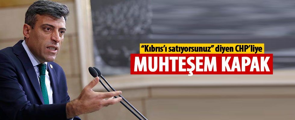 'Kıbrıs'ı satıyorsunuz' diyen CHP'liye tokat gibi cevap!