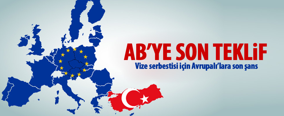 Türkiye'den AB'ye son teklif!