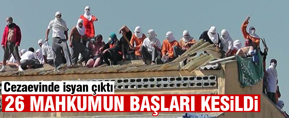 Cezaevi isyanında inanılmaz vahşet