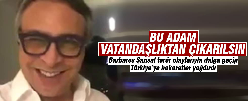 Barbaros Şansal hakaretler yağdırdı