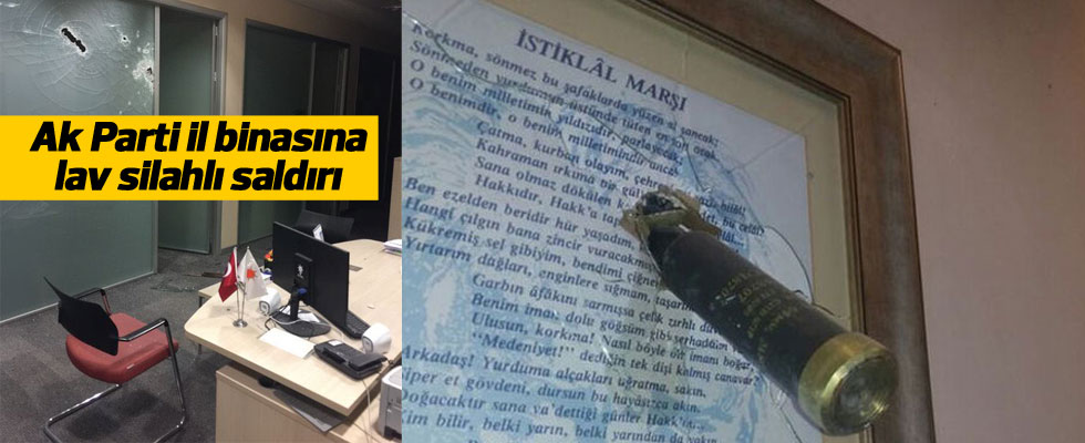 AK Parti İstanbul İl Binasına Lav Silahıyla Saldırı
