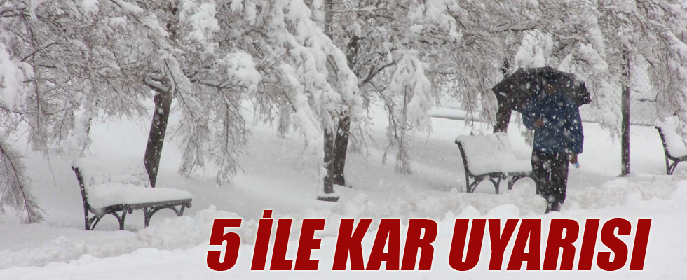 Meteoroloji'den kar yağışı uyarısı