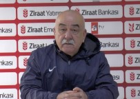 FUAT ÇAPA - Fuat Çapa Açıklaması 'Lige Konsantre Olacağız'