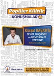 KÜRŞAT BAŞAR - Muratpaşa'da Popüler Kültür Konuşmaları Devam Ediyor