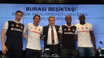 ERSAN GÜLÜM - Beşiktaş'ta Yeni Transferler İmzayı Attı