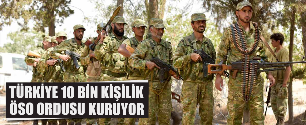 Türkiye 10 bin kişilik ÖSO ordusu kuruyor