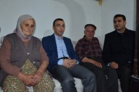 ŞEHİT BABASI - Kaymakam Arslan Evi Yanan Şehit Ailesini Ziyaret Etti