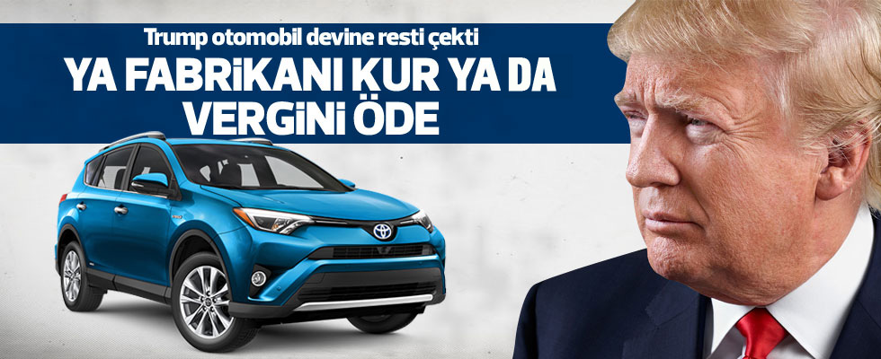 Trump'tan Toyota'ya eleştiri