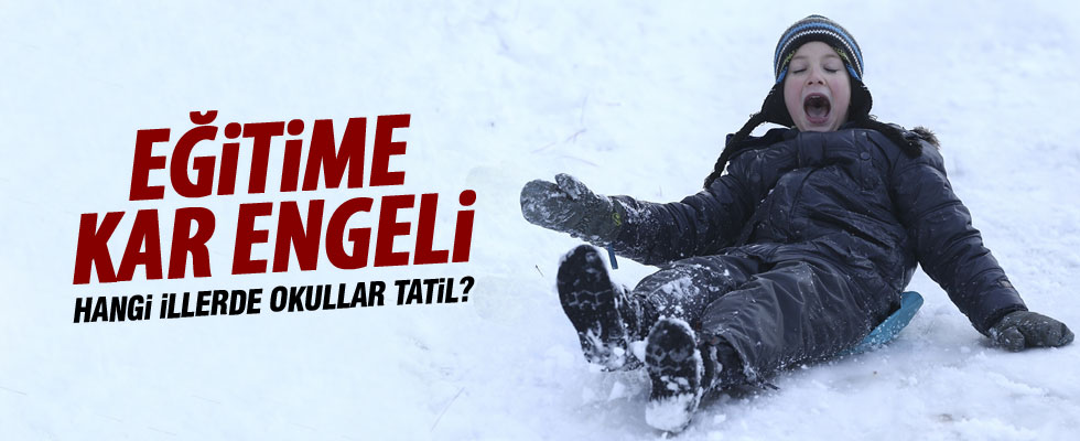 Eğitime kar engeli... Hangi illerde okullar tatil?