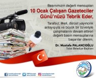KAMU GÖREVİ - Başkan Palancıoğlu'ndan Gazeteciler Günü Mesajı