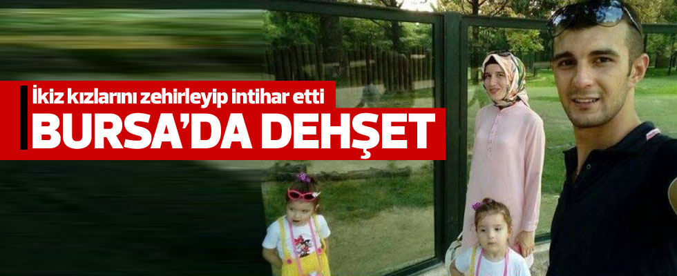 İkiz kızlarını zehirleyip intihar etti