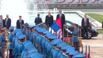 SIRBİSTAN CUMHURBAŞKANI - Sırbistan'da Resmi Törenle Karşılandı