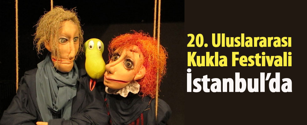 20. Uluslararası Kukla Festivali İstanbul'da