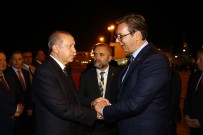 SIRBİSTAN CUMHURBAŞKANI - Cumhurbaşkanı Erdoğan, Sırbistan’dan ayrıldı.