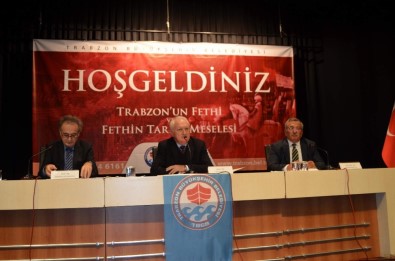 Trabzon'un Fetih Tarihi Tartışıldı
