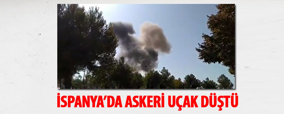 İspanya'da askeri uçak düştü!