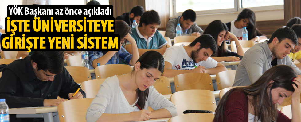 YÖK Başkanı Saraç üniversiteye giriş sisteminin detaylarını açıkladı