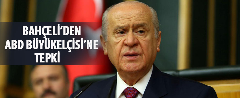 Bahçeli'den ABD Büyükelçisi'ne tepki