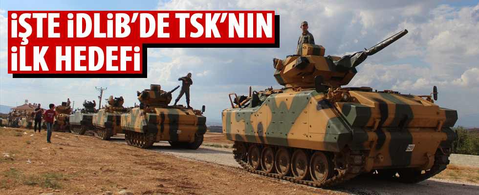 İdlib'e giren Türk askerinin ilk hedefi!