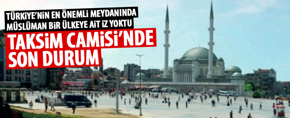 Taksim'e yapılan cami yükseliyor