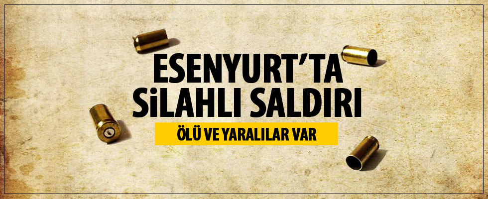 Esenyurt'ta silahlı saldırı: 2 ölü