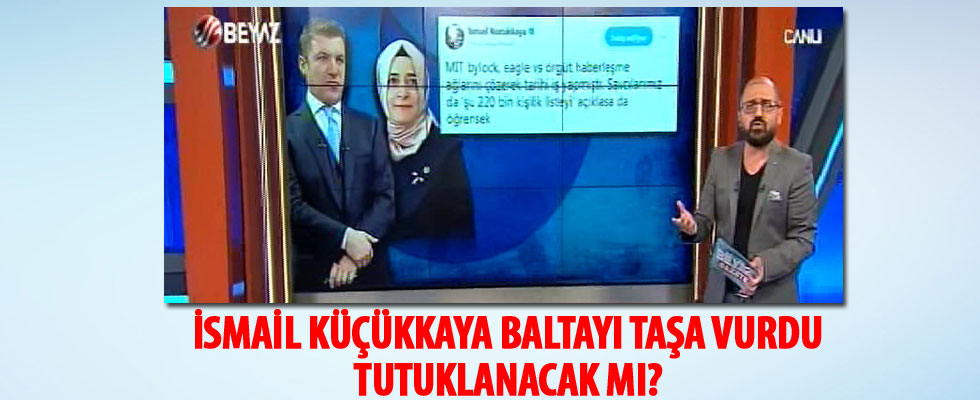 İsmail Küçükkaya baltayı taşa vurdu; tutuklanacak mı?