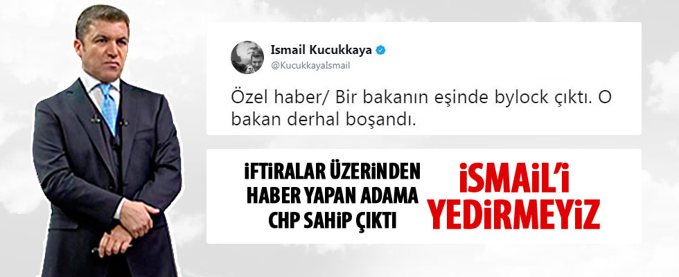 İsmail Küçükkaya'ya CHP sahip çıktı