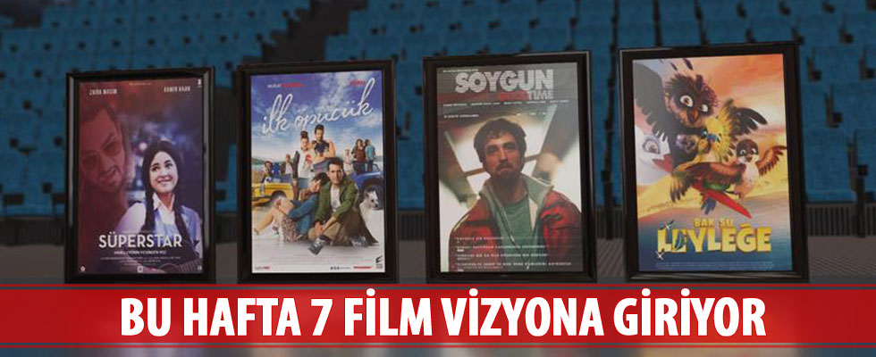 Bu hafta 7 film vizyona giriyor