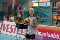 CELAL ATIK - Manisa'nın Sultanları, İzmir Büyükşehir Maçına Hazırlanıyor