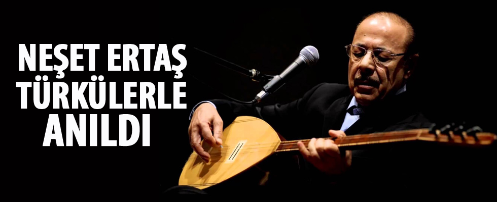 Neşet Ertaş Küçükçekmece'de türkülerle anıldı