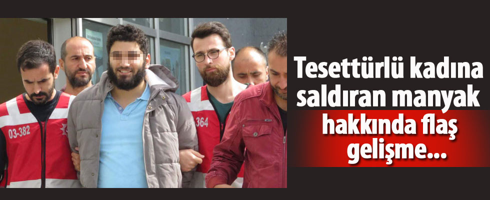 Tesettürlü kadına saldıran manyak tutuklandı