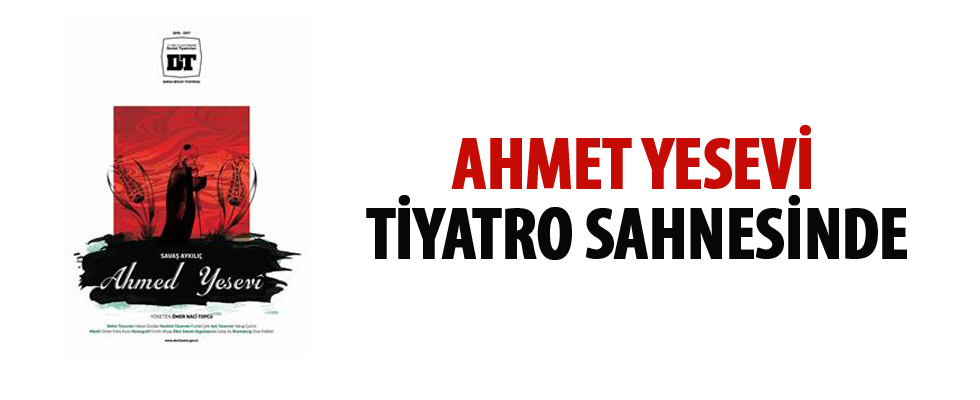 'Ahmet Yesevi' tiyatro sahnesinde