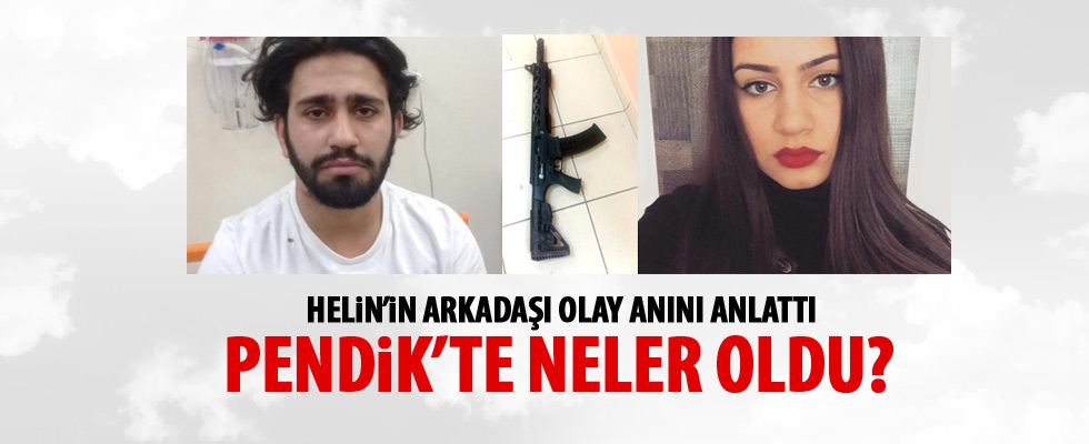 Helin Palantöken'in arkadaşı olay anını anlattı
