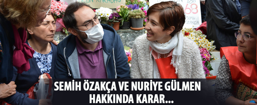 Semih Özakça ve Nuriye Gülmen hakkında karar